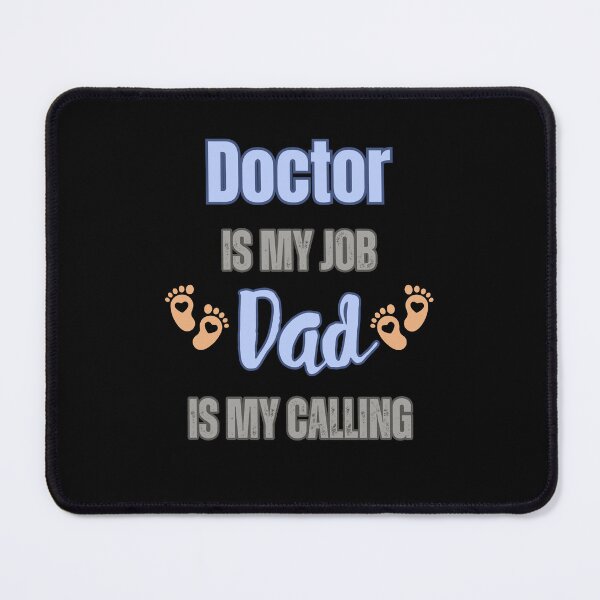 Item preview, Doctor Is My Job, Dad Is My Calling designed and sold by WenegeeDesigns.