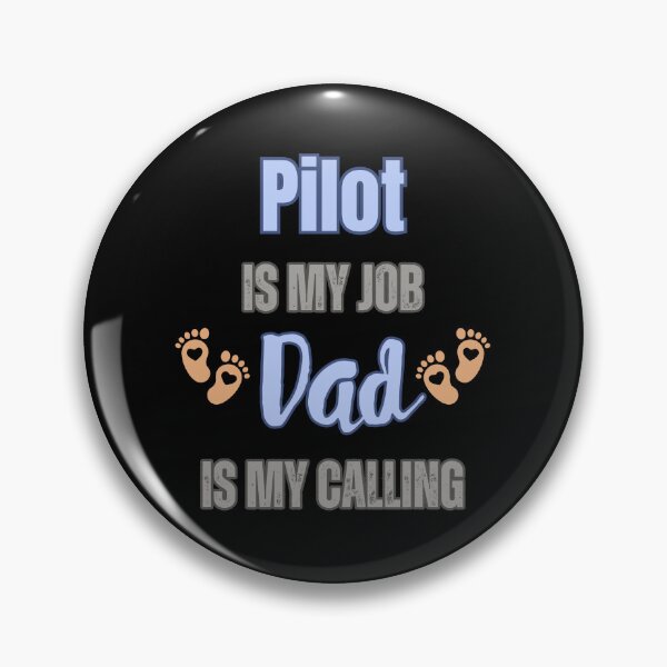 Item preview, Pilot Is My Job, Dad Is My Calling designed and sold by WenegeeDesigns.