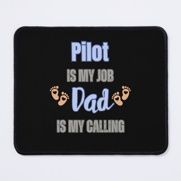 Item preview, Pilot Is My Job, Dad Is My Calling designed and sold by WenegeeDesigns.