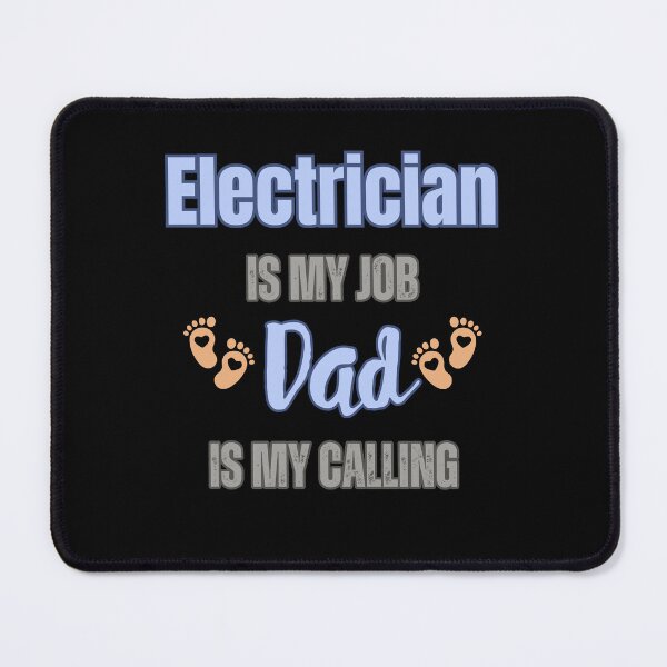 Item preview, Electrician Is My Job, Dad Is My Calling designed and sold by WenegeeDesigns.