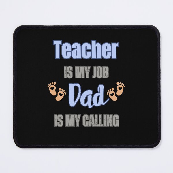 Item preview, Teacher Is My Job, Dad Is My Calling designed and sold by WenegeeDesigns.