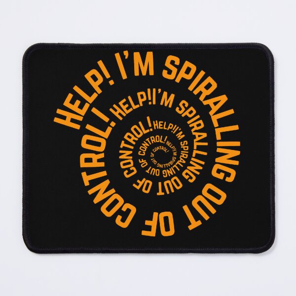 Item preview, Help me! I'm spiralling out of control! designed and sold by TheVarc.