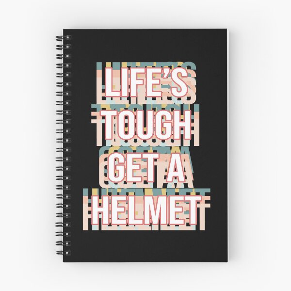 Item preview, Life's Tough Get a Helmet designed and sold by MOONINSPIRATION.
