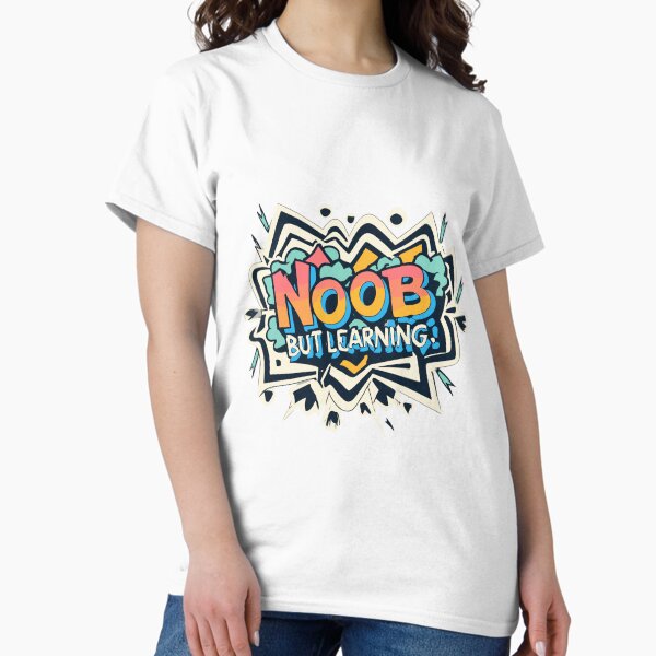 Item preview, noob but learning designed and sold by fitgeek.