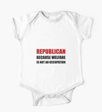 Republican Welfare Not An Occupation Short Sleeve Baby One-Piece