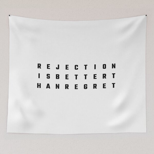 Item preview, Rejection is better than regret. designed and sold by DesignsMjB.