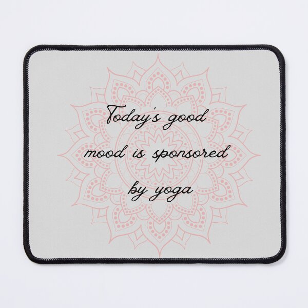 Item preview, Todays good mood is sponsored by yoga designed and sold by soniaaseguin.