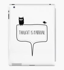 Thought is material iPad Case/Skin