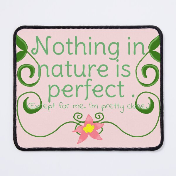 Item preview, Nothing in Nature is Perfect designed and sold by JaygiesDesign.