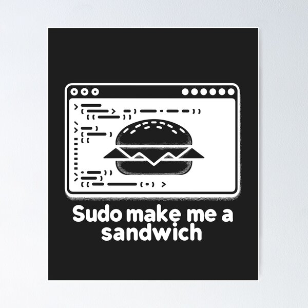 Item preview, Sudo Make Me a Sandwich designed and sold by Francois Ringuette.