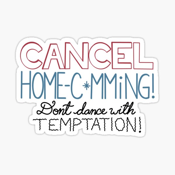 Item preview, Cancel homecoming! Don’t dance with temptation  designed and sold by OctoFox Creations.