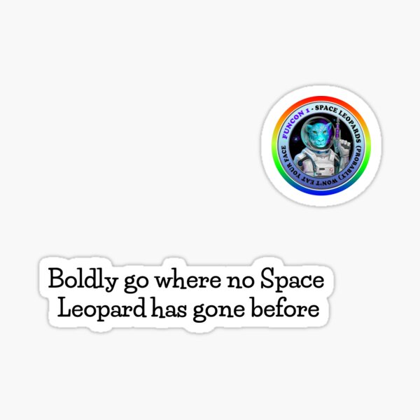 Space Leopards Boldy Go (pride, black text) Sticker