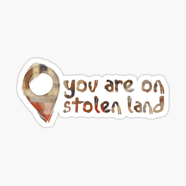 Item preview, You Are On Stolen Land! designed and sold by Hinata Sorayama.