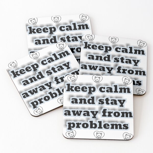Item preview, keep calm and stay away from problems designed and sold by Almasrigroup.