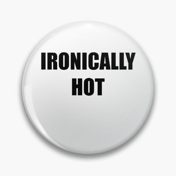 Item preview, Ironically Hot Y2K designed and sold by ProTeeShopping.