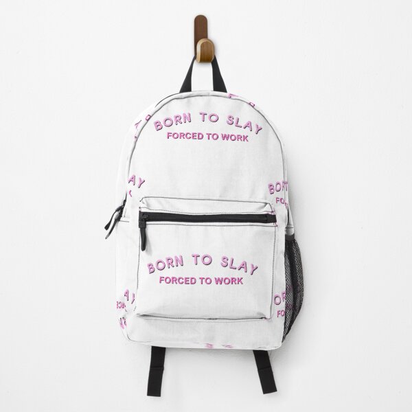 Item preview, BORN TO SLAY (forced to work) designed and sold by BettySpicer.