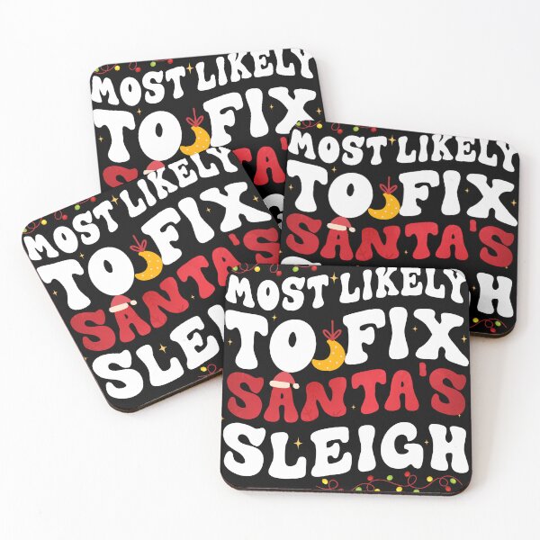 Item preview, Most Likely To Fix Fix Santa's Sleigh Funny Christmas Family Xmas Groovy designed and sold by Be Cool (5.0) ⭐⭐⭐⭐⭐.