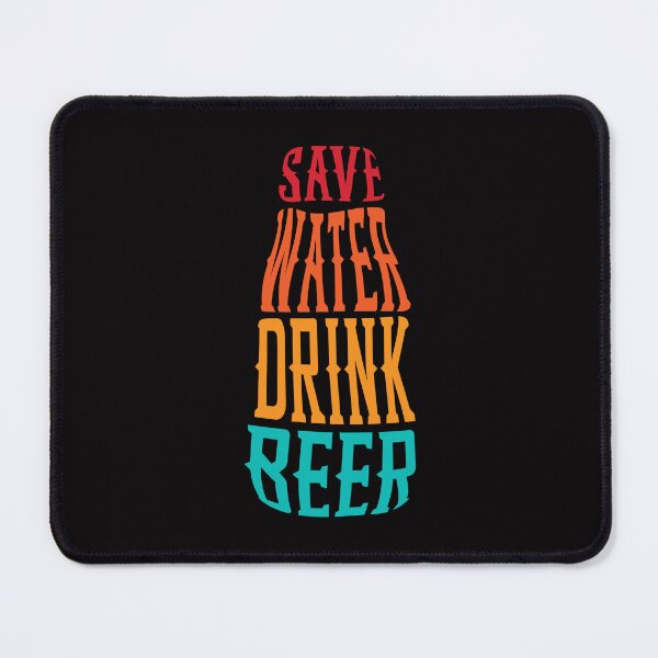 Item preview, save water drink beer designed and sold by marfanna.