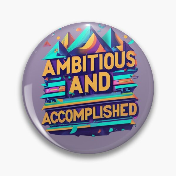 Item preview, Ambitious And Accomplished designed and sold by Rell1970.