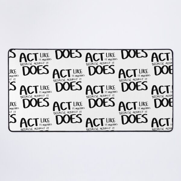 Item preview, Act Like It Matters Because Actually It Does Handwritten Text Shirt and Laptop Sticker Design by Zeesdesign on Redbubble designed and sold by ZEESDESIGN.