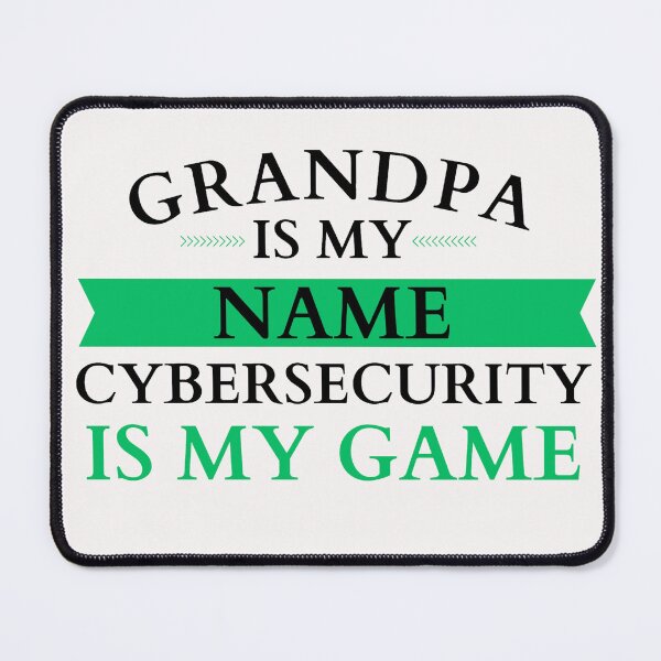 Item preview, Grandpa Is My Name Cyber Security Is My Game designed and sold by tshirtfever.
