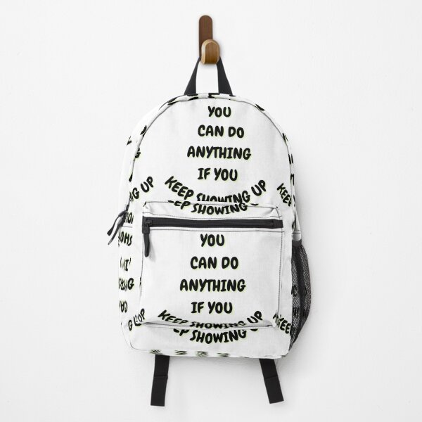 Item preview, You Can Do Anything If You Keep Showing Up-White Background designed and sold by Trendi61.