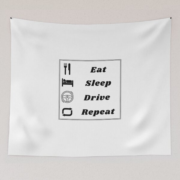 Item preview, Eat, Sleep, Drive, Repeat designed and sold by MagickDragon.