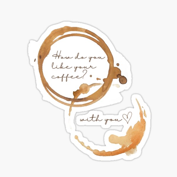 Item preview, How do you like your coffee? designed and sold by thechairiot.