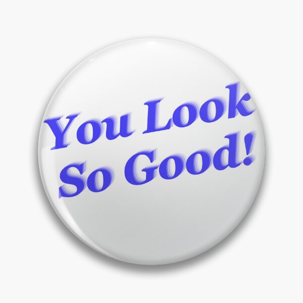 Item preview, You look so good (Blue) designed and sold by Sopicon98.