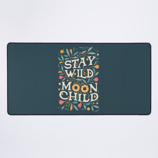 Item preview, Stay Wild Moon Child! designed and sold by Scorpion Creative.