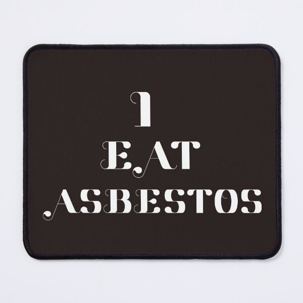 Item preview, i eat asbestos bra typography  t-shirts designed and sold by brokenpones.