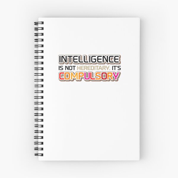 Item preview, Intelligence is not hereditary. It’s compulsory designed and sold by NiceAndSticky.