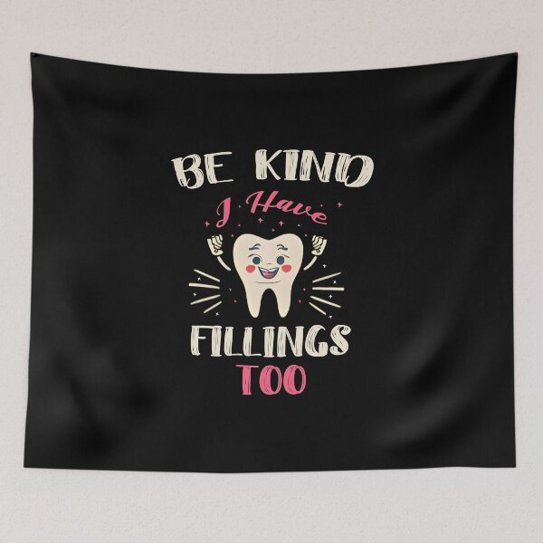 Item preview, Funny Dental Hygienist ,Be Kind I Have Fillings Too designed and sold by storefoxmix.