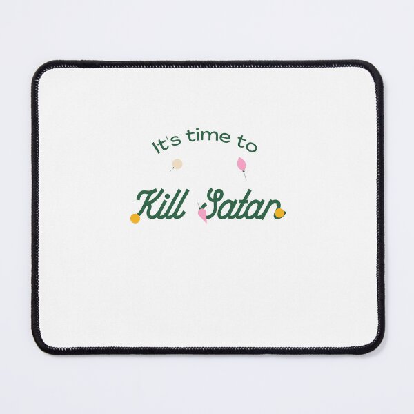 Item preview, It's time to kill Satan designed and sold by LightOfTheLions.