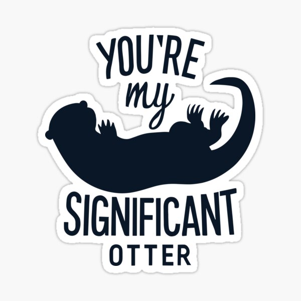Artikel-Vorschau von Du bist mein bedeutender Otter – süßer und lustiger Valentinstag (dunkelblauer Text) 2, designt und verkauft von Spiprinto.
