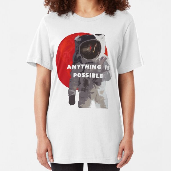 Anything Is Possible Slim Fit T-Shirt