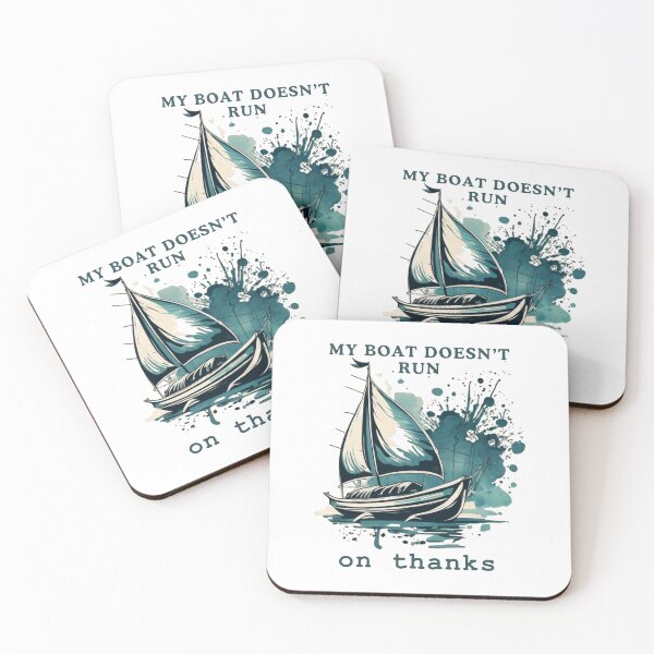 Item preview, My Boat Doesn't Run On Thanks Funny Quote designed and sold by Osa-Store.