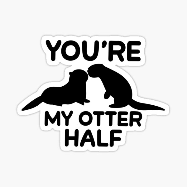 Artikel-Vorschau von Du bist meine Otterhälfte – süßer und lustiger Valentinstag (schwarzer Text), designt und verkauft von Spiprinto.