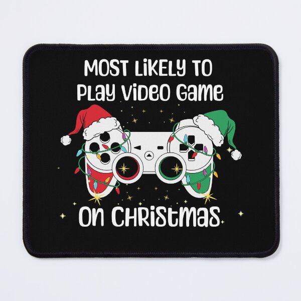 Item preview, Most Likely To Play Video Game On Christmas: Gamer Christmas designed and sold by KrisRubinArt.
