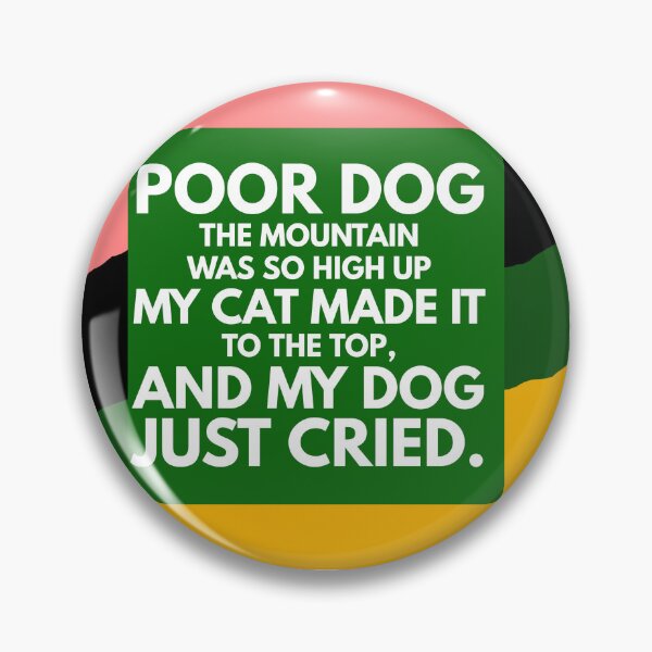 Item preview, poor dog mountain so high designed and sold by Storiesforyou.