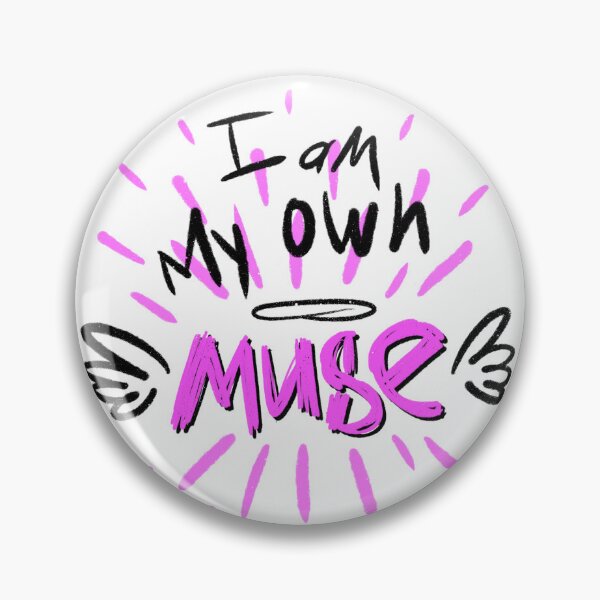 Item preview, I Am My Own Muse designed and sold by DonkeyParalyzed.