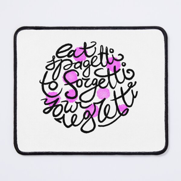 Item preview, Eat Spagetti To Forgetti Your Regretti designed and sold by DonkeyParalyzed.