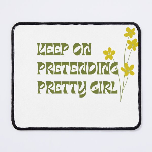 Item preview, Keep On Pretending Pretty Girls - Reneé Rap Lyrics designed and sold by edcullenrx.