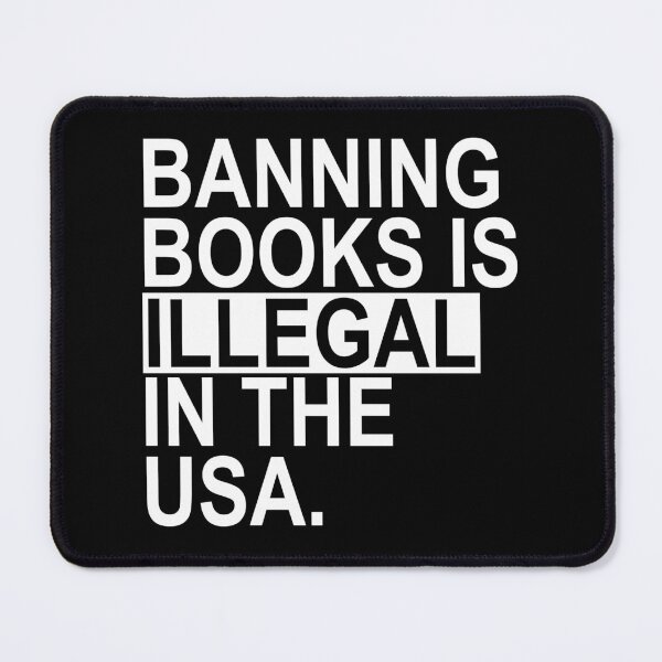 Item preview, BANNING BOOKS IS ILLEGAL IN THE USA designed and sold by Thelittlelord.