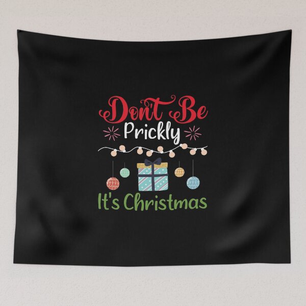 Item preview, Don't be prickly it's Christmas  designed and sold by pnkpopcorn.