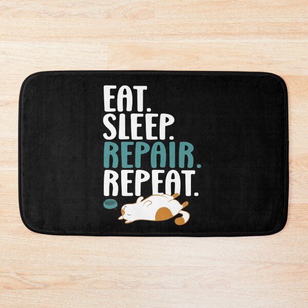 Item preview, Eat Sleep Repair Repeat designed and sold by Tonsala.
