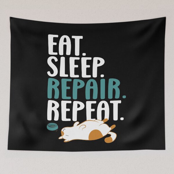 Item preview, Eat Sleep Repair Repeat designed and sold by Tonsala.