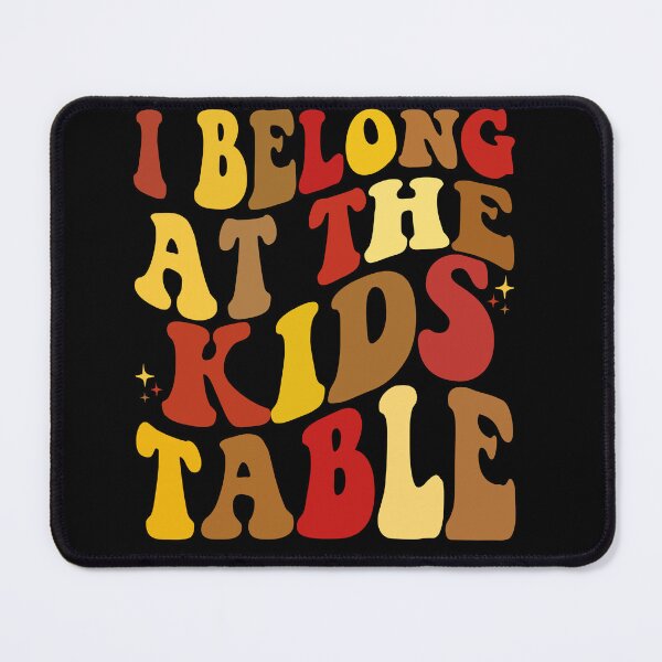 Item preview, I Belong at the Kids Table Funny Thanksgiving Dinner Family designed and sold by Jake Knifer.