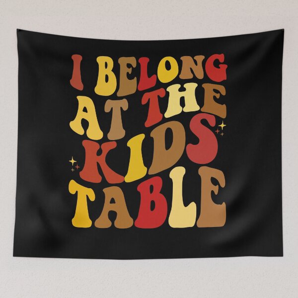 Item preview, I Belong at the Kids Table Funny Thanksgiving Dinner Family designed and sold by Jake  Knifer.