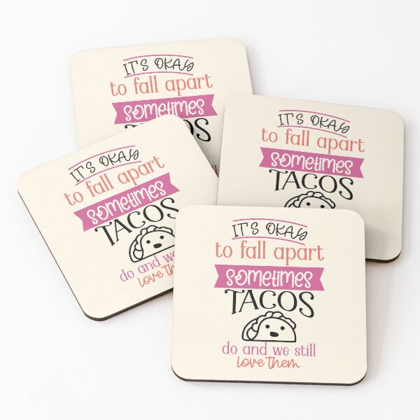 Item preview, It's okay to fall apart sometimes... Tacos do and we still love them! designed and sold by Neehovv.